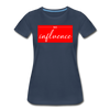 Bad Influence Women’s Premium Organic T-Shirt