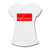 Bad Influence Women's Roll Cuff T-Shirt