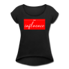 Bad Influence Women's Roll Cuff T-Shirt