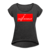 Bad Influence Women's Roll Cuff T-Shirt