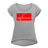 Bad Influence Women's Roll Cuff T-Shirt