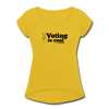 Voting is Cool Women's Roll Cuff T-Shirt