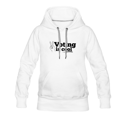 Voting is Cool Women’s Premium Hoodie - white