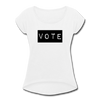 Vote Women's Roll Cuff T-Shirt