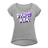 Dance Mom Women's Roll Cuff T-Shirt