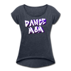 Dance Mom Women's Roll Cuff T-Shirt