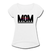 Dance Mom Women's Roll Cuff T-Shirt