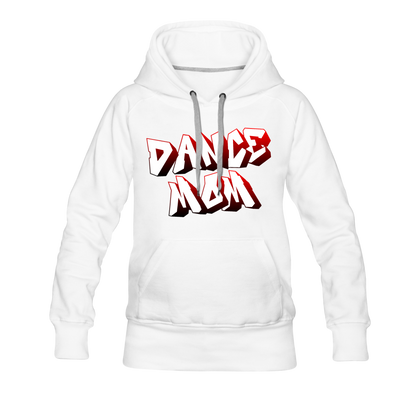 Dance Mom Women’s Premium Hoodie - white