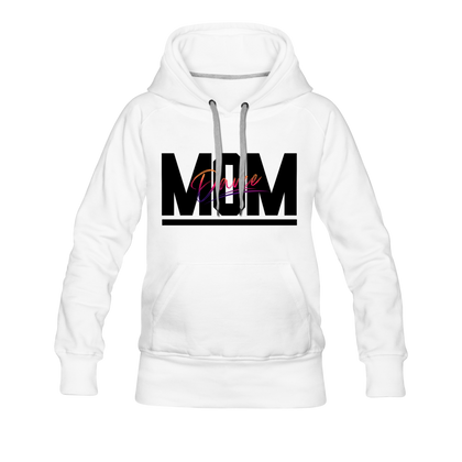 Dance Mom Women’s Premium Hoodie - white