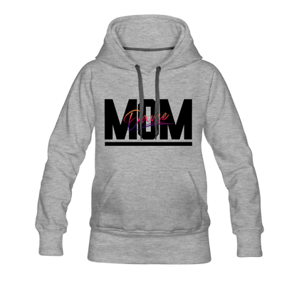 Dance Mom Women’s Premium Hoodie - heather gray