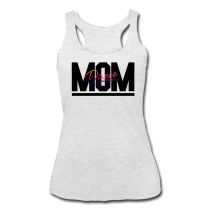 Dance Mom Women’s Tri-Blend Racerback Tank - heather white