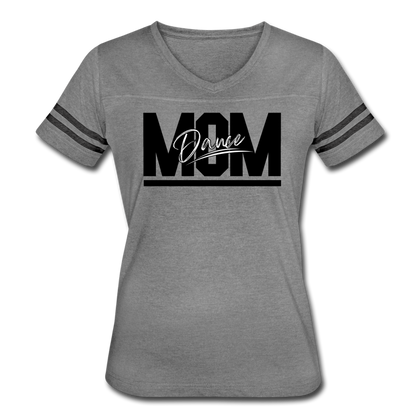 Dance Mom Women’s Vintage Sport T-Shirt - heather gray/charcoal