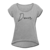 Dancer Women's Roll Cuff T-Shirt