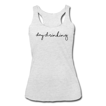 Day Drinking Women’s Tri-Blend Racerback Tank - heather white