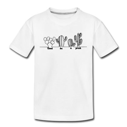 Don't Be A Prick Kid’s Premium Organic T-Shirt - white