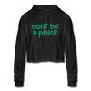 Don't Be A Prick Women's Cropped Hoodie