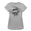 Find Your Tribe and Love Them Hard  Women's Relaxed Fit T-Shirt