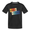 Good Vibes Toddler Premium Organic T-Shirt