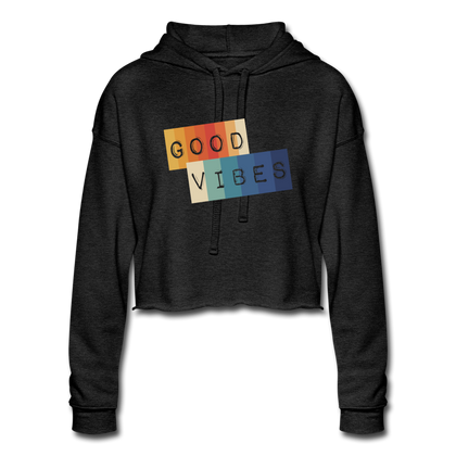 Good Vibes Women's Cropped Hoodie - deep heather