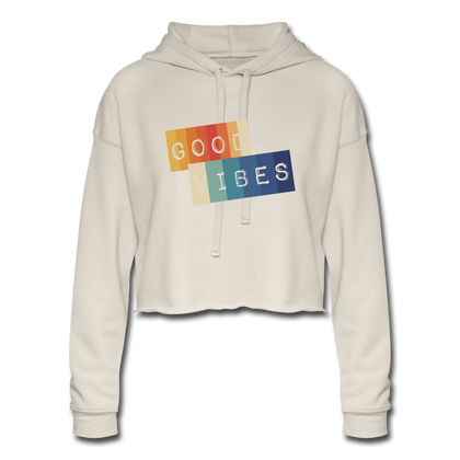 Good Vibes Women's Cropped Hoodie - dust