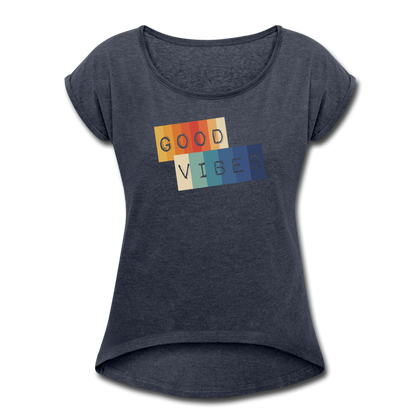 Good Vibes Women's Roll Cuff T-Shirt - navy heather