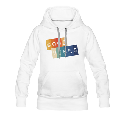 Good Vibes Women’s Premium Hoodie - white