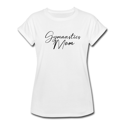 Gymnastics Mom Women's Relaxed Fit T-Shirt - white