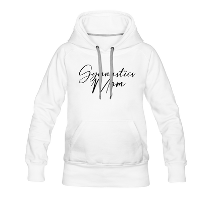 Gymnastics Mom Women’s Premium Hoodie - white