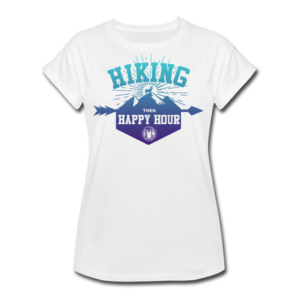 Hiking Then Happy Hour Women's Relaxed Fit T-Shirt - white