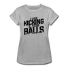 I Like Kicking Soccer Balls Women's Relaxed Fit T-Shirt