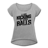 I Like Kicking Soccer Balls Women's Roll Cuff T-Shirt