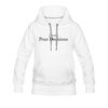 I Make Pour Decisions Women’s Premium Hoodie