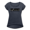 Influencer Women's Roll Cuff T-Shirt