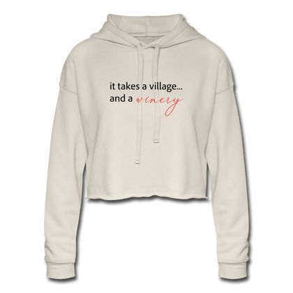 It Takes A Village... And A Winery Women's Cropped Hoodie - dust