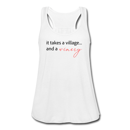 It Takes A Village... And A Winery Women's Flowy Tank Top - white