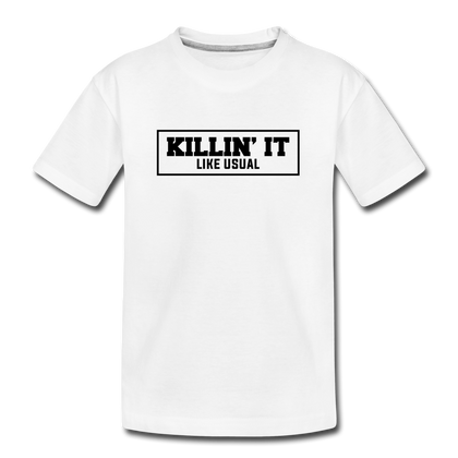 Killin' It Like Usual Kid’s Premium Organic T-Shirt - white