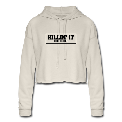 Killin' It Like Usual Women's Cropped Hoodie - dust