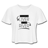 Killin' my LIVER at the RIVER Women's Cropped T-Shirt