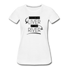 Killin' my LIVER at the RIVER Women’s Premium Organic T-Shirt