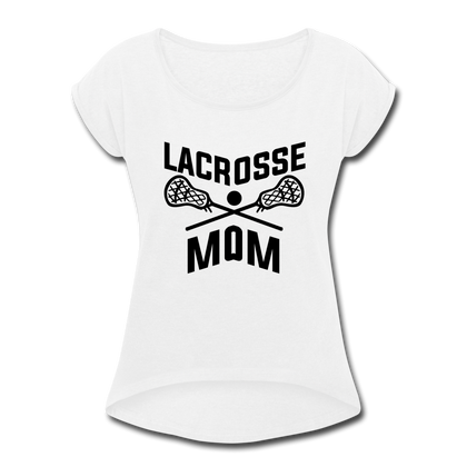 Lacrosse Mom Women's Roll Cuff T-Shirt - white