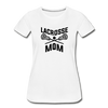 Lacrosse Mom Women’s Premium Organic T-Shirt