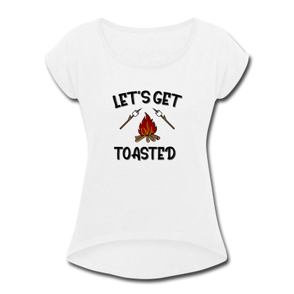 Let's Get Toasted Women's Roll Cuff T-Shirt - white