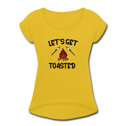 Let's Get Toasted Women's Roll Cuff T-Shirt - mustard yellow