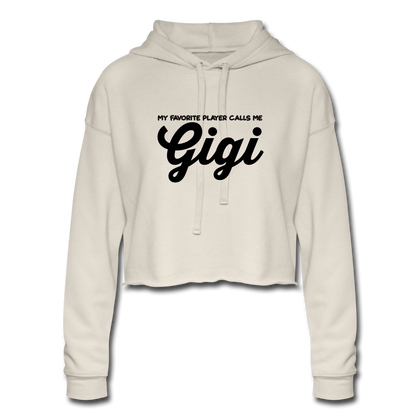 My Favorite Player Calls Me Gigi Women's Cropped Hoodie - dust