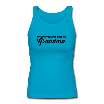 My Favorite Player Calls Me Grandma Women's Longer Length Fitted Tank - turquoise