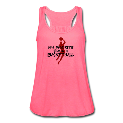 My Favorite Season is Basketball Women's Flowy Tank Top - neon pink