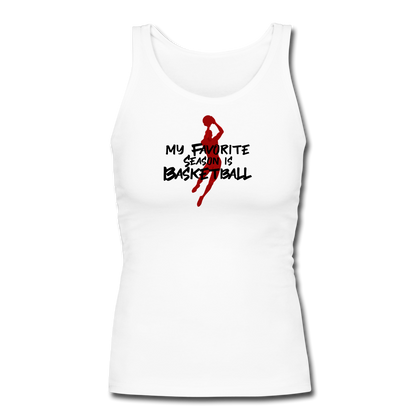 My Favorite Season is Basketball Women's Longer Length Fitted Tank - white