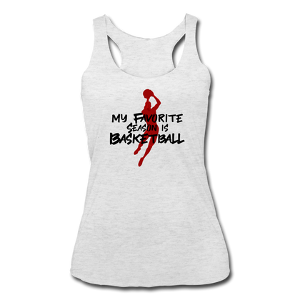 My Favorite Season is Basketball Women’s Tri-Blend Racerback Tank - heather white