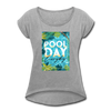 Pool Day Everyday Women's Roll Cuff T-Shirt