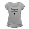 Quarantine and Chill Women's Roll Cuff T-Shirt